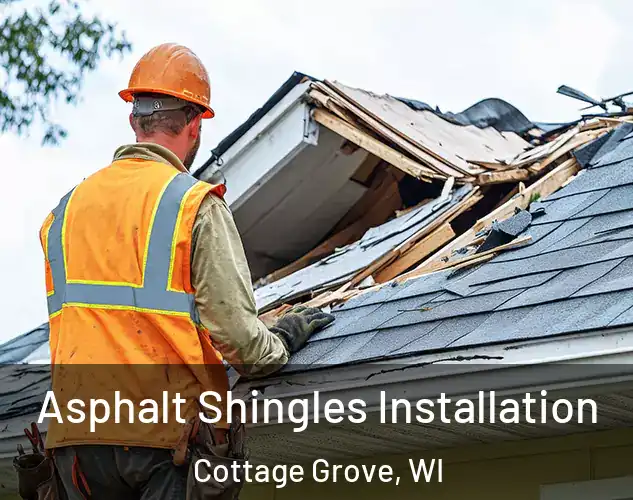  Asphalt Shingles Installation Cottage Grove, WI