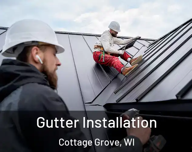  Gutter Installation Cottage Grove, WI