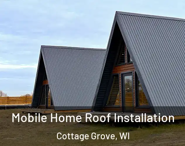  Mobile Home Roof Installation Cottage Grove, WI