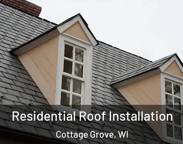  Residential Roof Installation Cottage Grove, WI