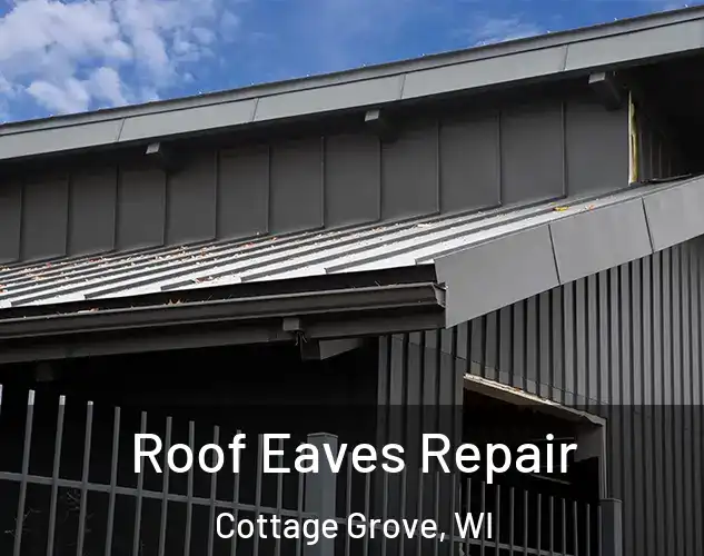  Roof Eaves Repair Cottage Grove, WI