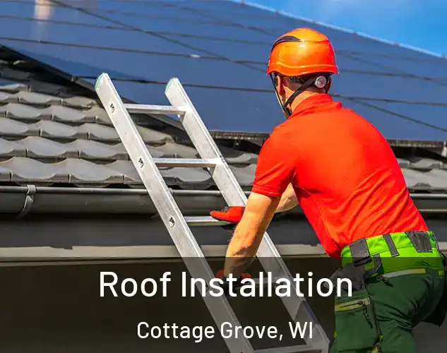  Roof Installation Cottage Grove, WI
