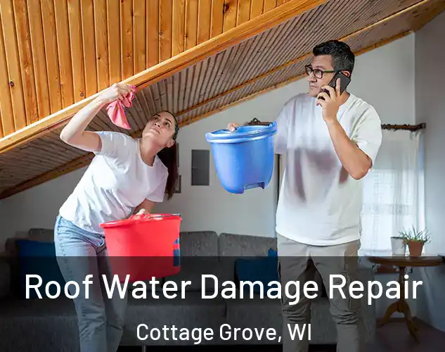  Roof Water Damage Repair Cottage Grove, WI
