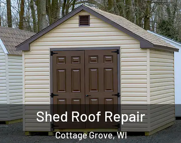  Shed Roof Repair Cottage Grove, WI