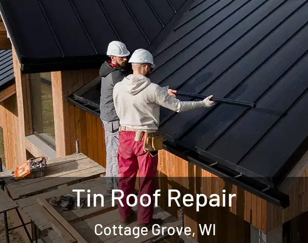  Tin Roof Repair Cottage Grove, WI